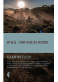 Wyjedź, zanim nadejdą deszcze