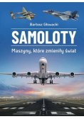 Samoloty. Maszyny, które zmieniły świat