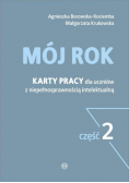 Mój rok Część 2 Karty pracy dla uczniów z niepełnosprawnością intelektualną