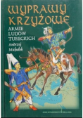 Wyprawy krzyżowe Armie ludów Tureckich