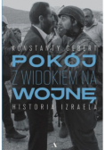 Pokój z widokiem na wojnę Historia Izraela
