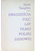 Dwadzieścia pięć lat filmu Polski Ludowej