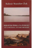 Skrawek piekła na Podolu