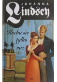 Kocha się tylko raz