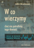 W co wierzymy choć nie potrafimy tego dowieść