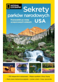 Sekrety parków narodowych USA przewodnik po mniej uczęszczanych szlakach
