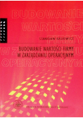 Budowanie wartości firmy w zarządzaniu operacyjnym