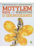 Motylem będę czyli wszystko o odchudzaniu