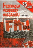 Federacja Młodzieży Walczącej 1984-1990