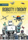 Roboty i drony - dawno temu, teraz i w przyszłości