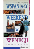 Wspaniały weekend w Wenecji