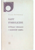 Rany symboliczne rytuały inicjacji i zazdrość męska