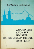Zapomniany Lwowski Bohater Ks Stanisław Frankl 1903  1944