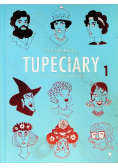 Tupeciary. O kobietach, które robią to, co chcą 1