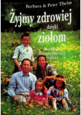 Żyjmy zdrowiej dzięki ziołom