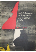 Najpiękniejsza ze wszystkich jest muzyka polska