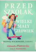 Przedszkolak. Wielki mały człowiek
