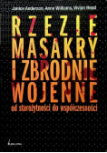 Rzezie masakry i zbrodnie wojenne od starożytności do współczesności