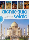 Architektura świata Najsławniejsze budynki i budowle