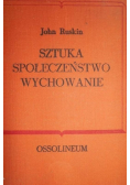 Sztuka. Społeczeństwo. Wychowanie