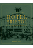 Hotel Bristol  Na rogu historii i codzienności