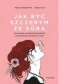 Jak być szczerym ze sobą