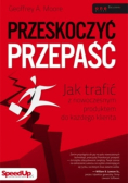Przeskoczyć przepaść Jak trafić z nowoczesnym produktem do każdego klienta