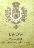Lwów przewodnik dla zwiedzających miasto