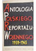 Antologia polskiego reportażu wojennego 1939 - 1945