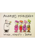 Wino, kobiety i śpiew