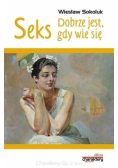 Seks. Dobrze jest, gdy wie się