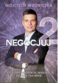 Negocjuj Część  2 Czyli czego nauczyłem się negocjując dla siebie i dla innych