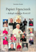 Papież Franciszek dokąd zmierza Kościół