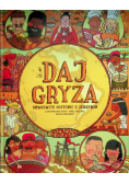Daj gryza. Smakowite historie o jedzeniu