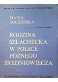 Rodzina szlachecka w Polsce późnego średniowiecza