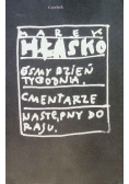 Ósmy dzień tygodnia Cmentarze Następnego do raju