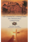 Od ciemności Oświęcimia do światłości Chrystusa