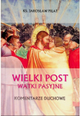 Wielki Post Wątki pasyjne