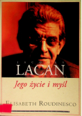 Jacques Lacan Jego życie i myśl