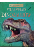 Ilustrowany atlas świata dinozaurów