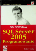 Od podstaw SQL Server 2005 Programowanie