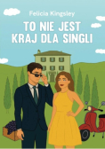 To nie jest kraj dla singli
