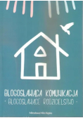 Błogosławiąca komunikacja