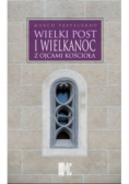 Wielki Post i Wielkanoc