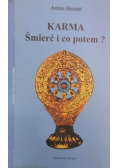 Karma. Śmierć i co potem?
