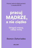 Pracuj mądrze, a nie ciężko