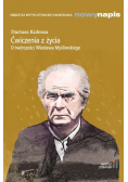 Ćwiczenia z życia O twórczości Wiesława Myśliwskiego