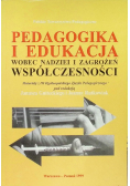 Pedagogika i edukacja wobec nadziei i zagrożeń współczesności : materiały z III Ogólnopolskiego Zjazdu Pedagogicznego