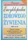 Encyklopedia zdrowego żywienia Tom I