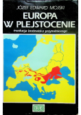 Europa w plejstocenie ewolucja środowiska przyrodniczego